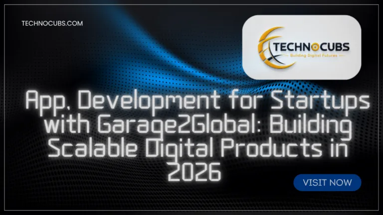 App Development for Startups with Garage2Global: Building Scalable Digital Products in 2026